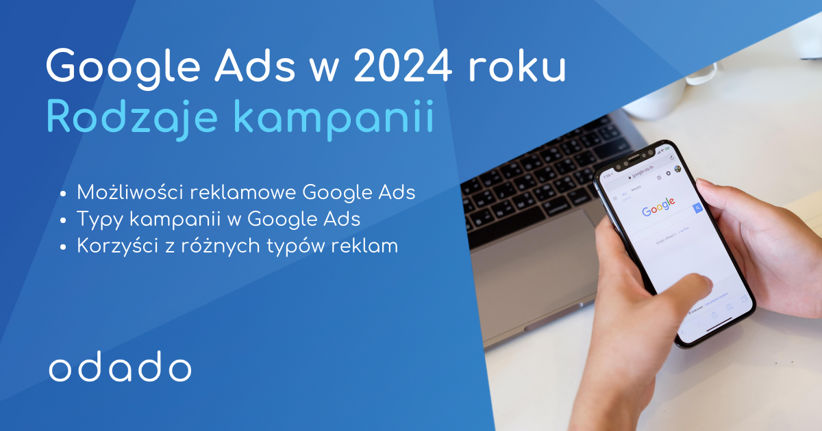 Rodzaje kampanii w Google Ads w 2024 roku